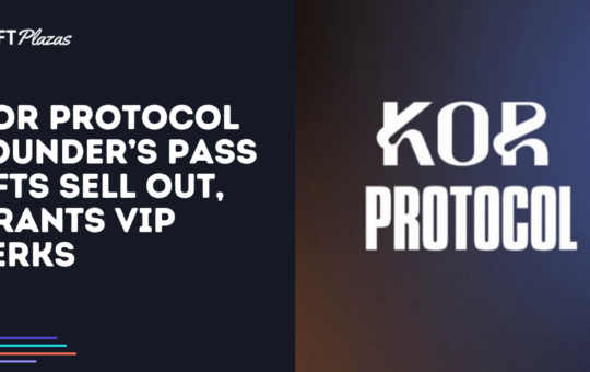 KOR Protocol Founder’s Pass NFTs Sell Out, Grants VIP Perks