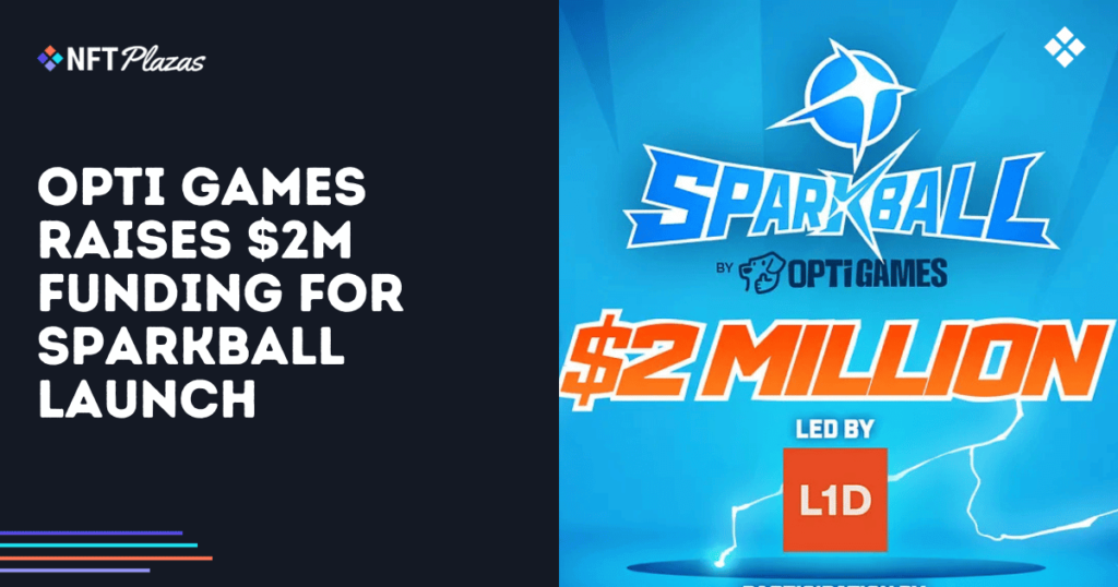 Opti Games Raises $2 Million Funding for Sparkball Launch