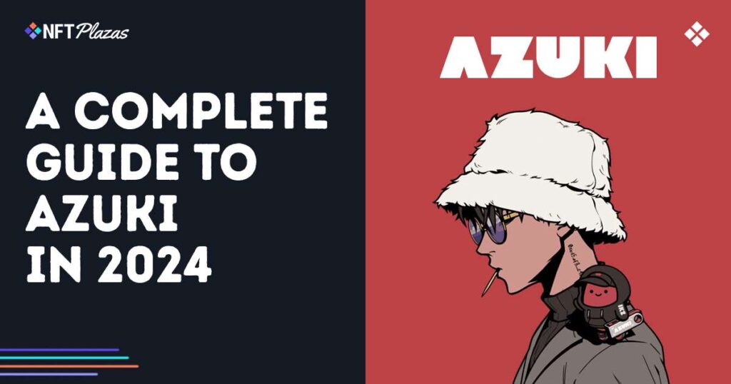 A Complete Guide to Azuki in 2024