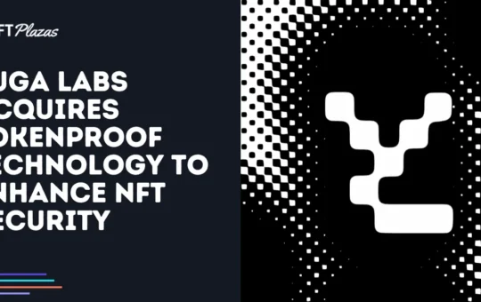 Yuga Labs Acquires Tokenproof Tech to Enhance NFT Security